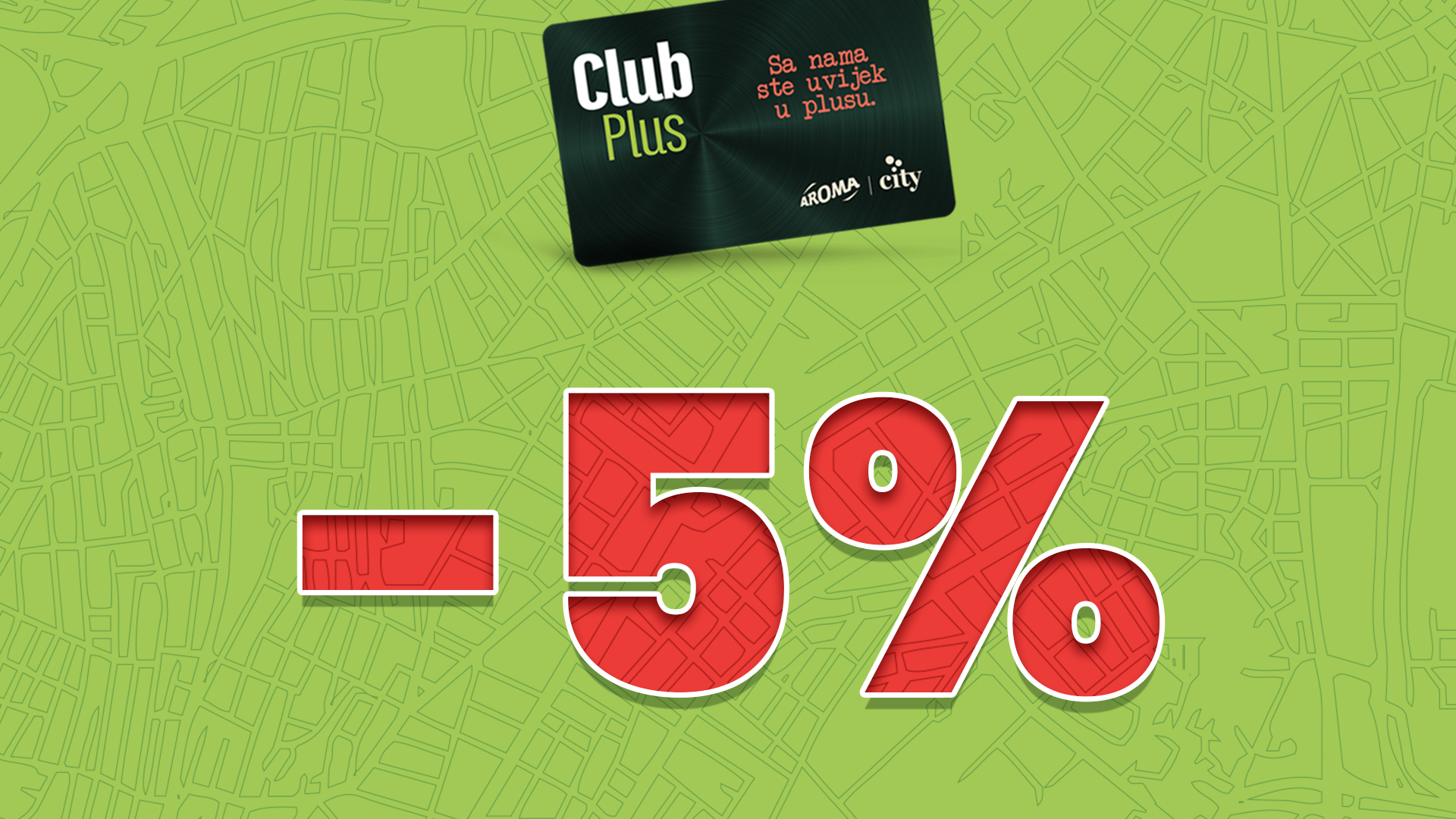 5% uz Club Plus karticu